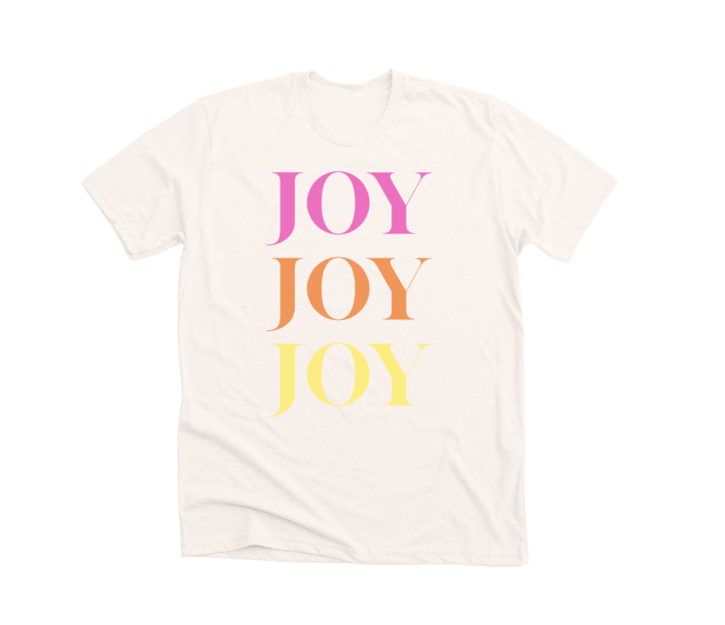 JOY JOY JOY Tee