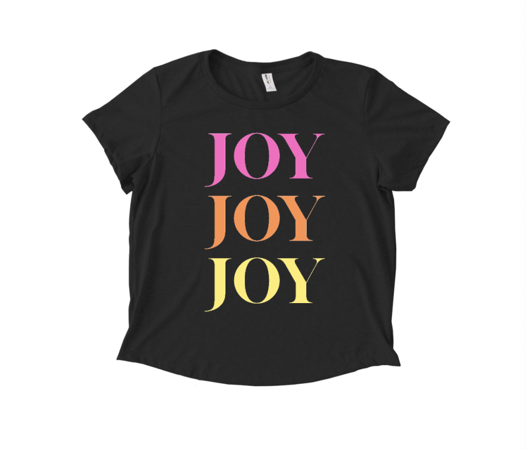 JOY JOY JOY Tee | Scoop Neck